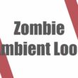 High Quality Zombie/Alien/Horror “Ambient Loops”