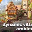 Dynamic Village Ambience